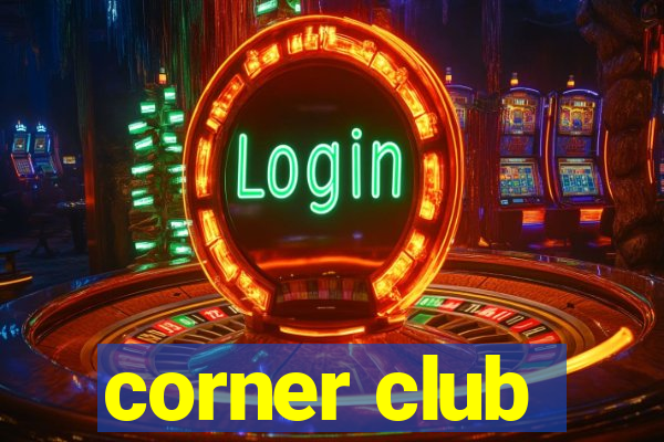 corner club